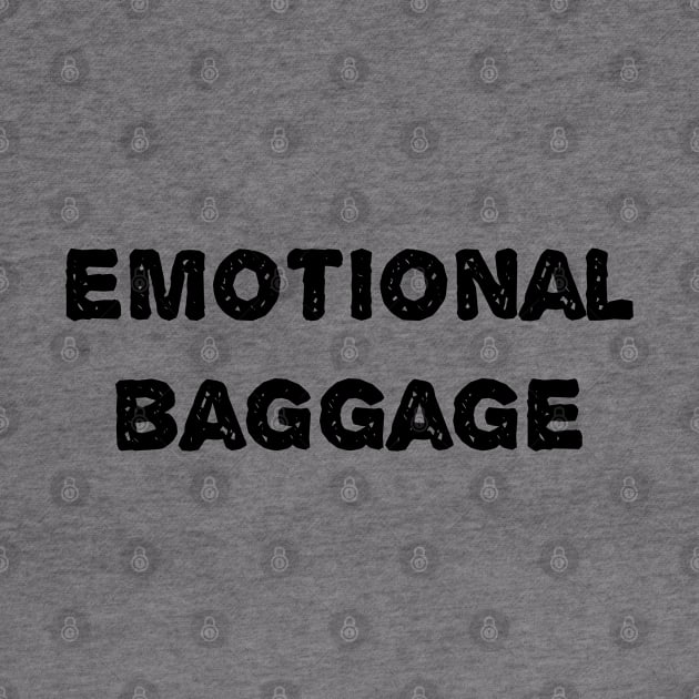 Emotional Baggage by 4wardlabel